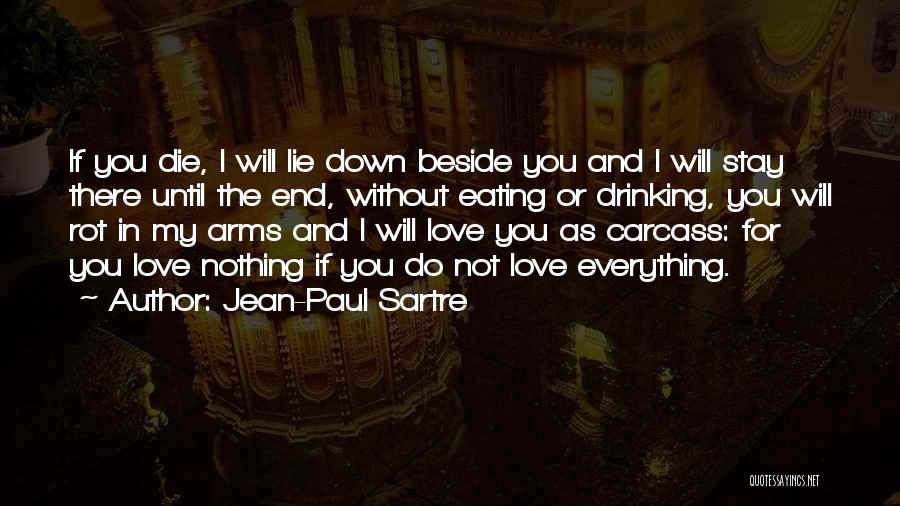 I Will Stay Love Quotes By Jean-Paul Sartre