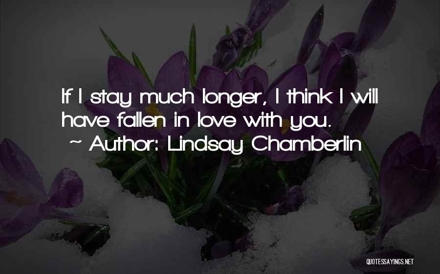 I Will Stay Love Quotes By Lindsay Chamberlin