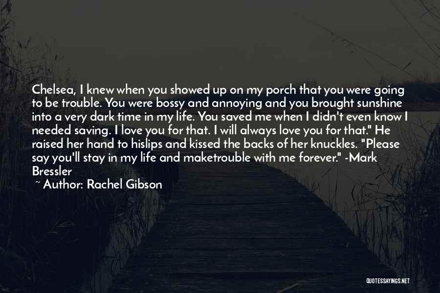 I Will Stay Love Quotes By Rachel Gibson