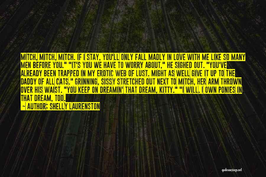 I Will Stay Love Quotes By Shelly Laurenston