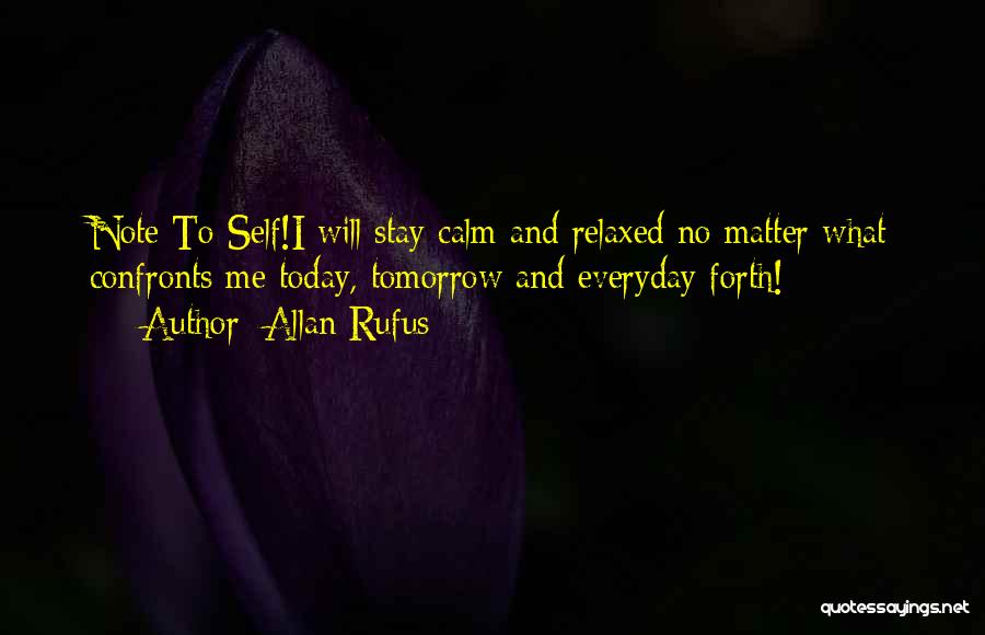 I Will Stay No Matter What Quotes By Allan Rufus