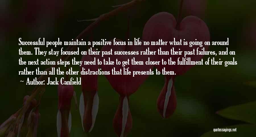 I Will Stay No Matter What Quotes By Jack Canfield