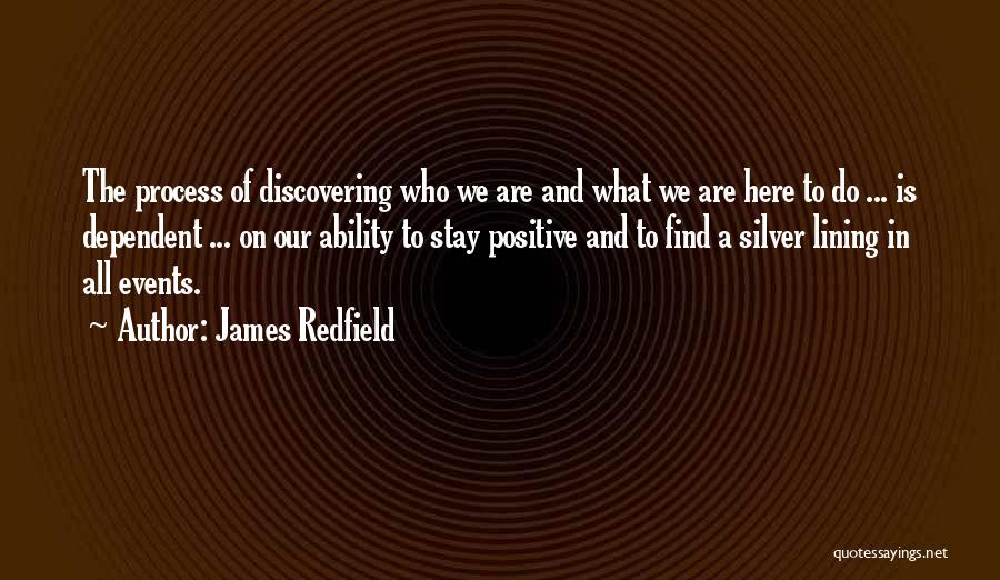 I Will Stay Positive Quotes By James Redfield