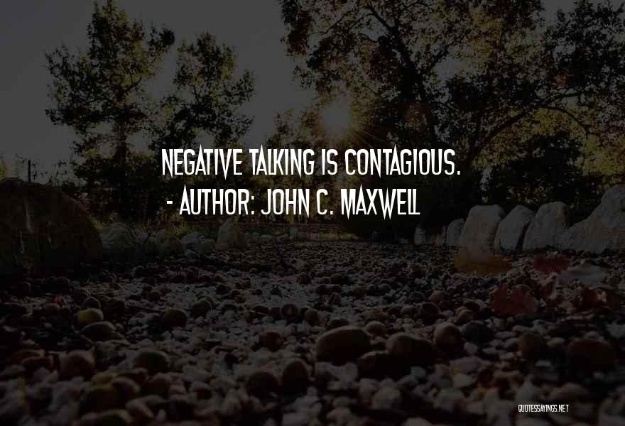 I Will Stay Positive Quotes By John C. Maxwell