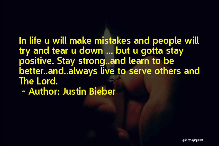 I Will Stay Positive Quotes By Justin Bieber