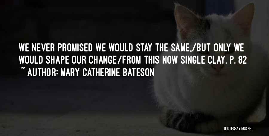 I Will Stay Single Quotes By Mary Catherine Bateson