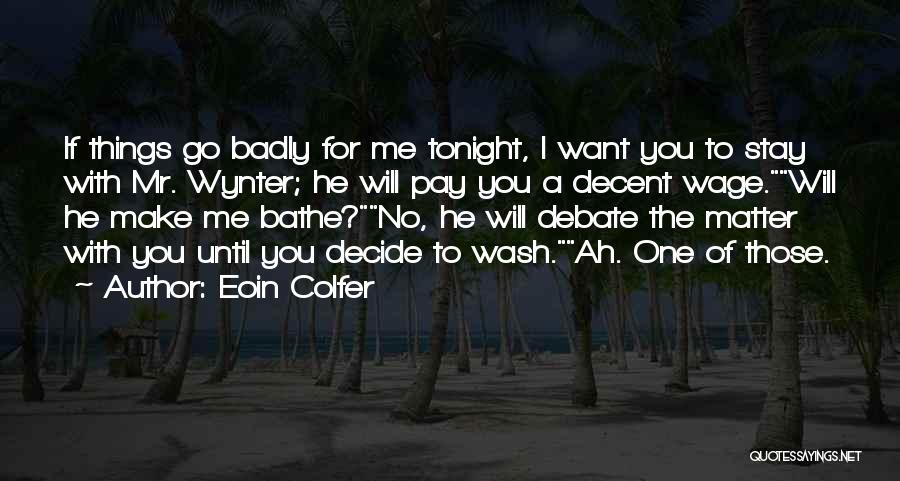 I Will Stay With You Quotes By Eoin Colfer