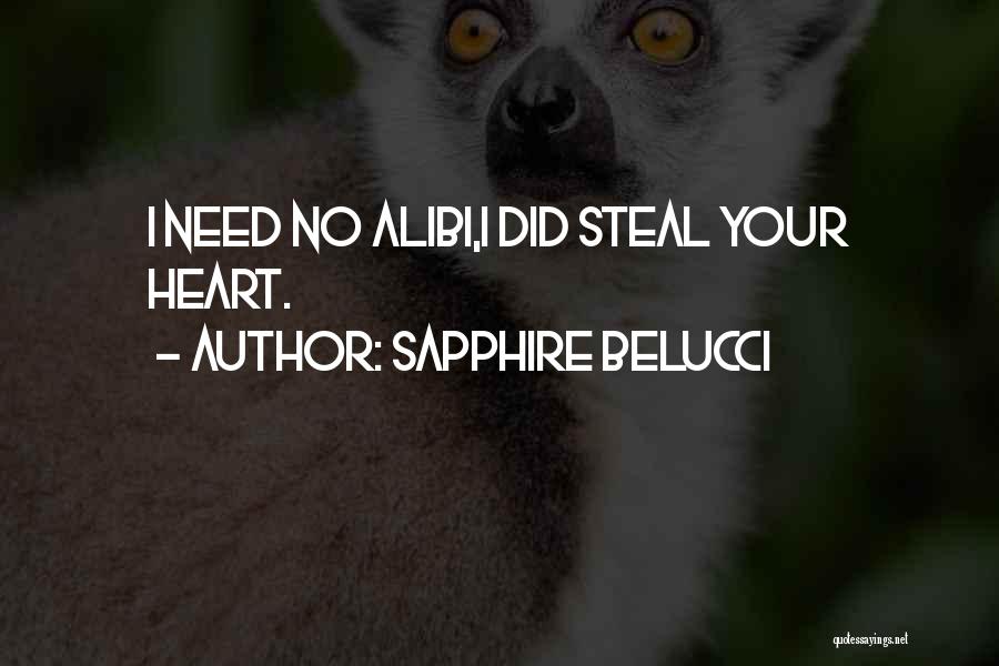 I Will Steal Your Heart Quotes By Sapphire Belucci