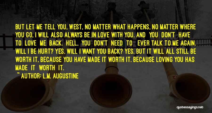 I Will Still Love You No Matter What Quotes By L.M. Augustine