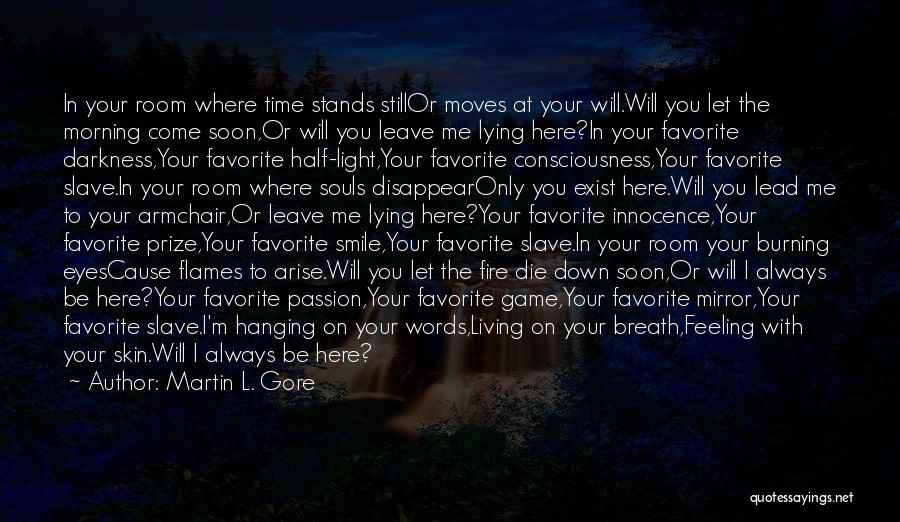 I Will Still Smile Quotes By Martin L. Gore