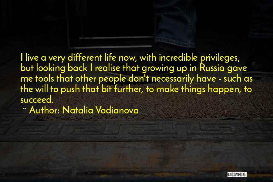 I Will Succeed In Life Quotes By Natalia Vodianova