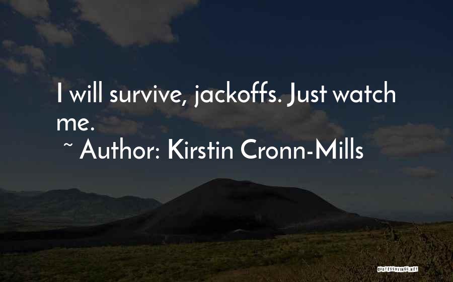 I Will Survive Funny Quotes By Kirstin Cronn-Mills