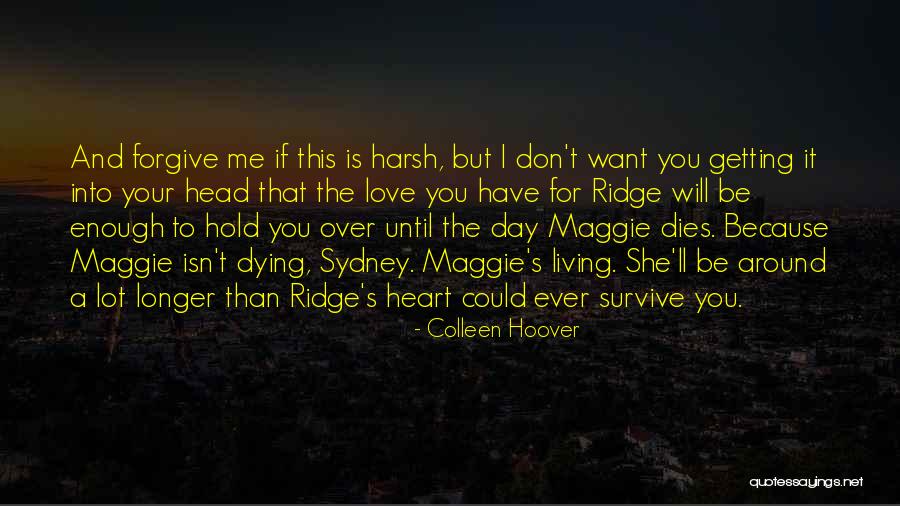 I Will Survive Love Quotes By Colleen Hoover