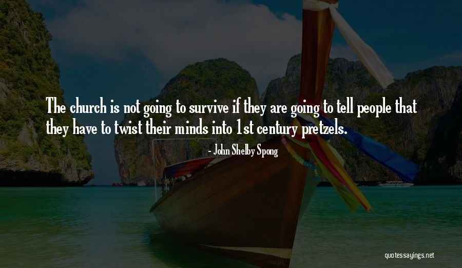 I Will Survive Without You Quotes By John Shelby Spong I Will Survive Without You Quotes By John Shelby Spong