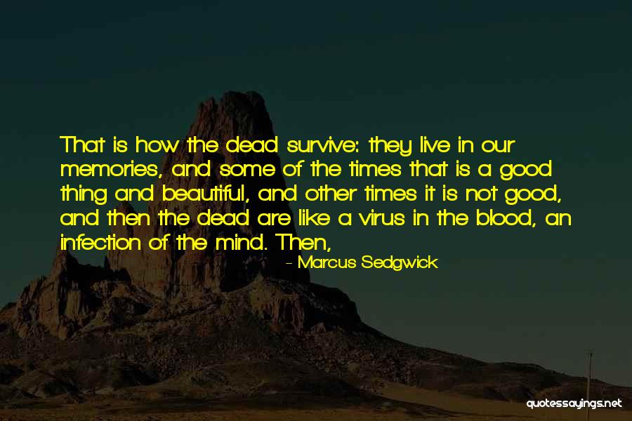 I Will Survive Without You Quotes By Marcus Sedgwick I Will Survive Without You Quotes By Marcus Sedgwick