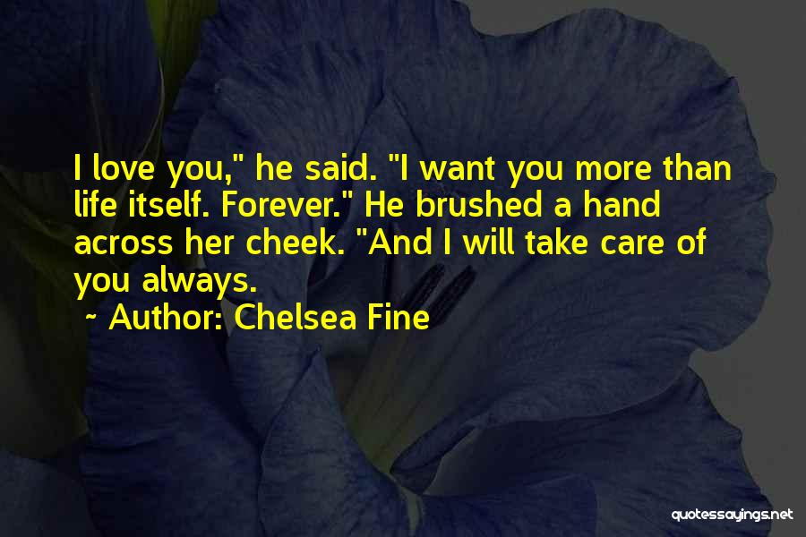 I Will Take Care Of Her Quotes By Chelsea Fine