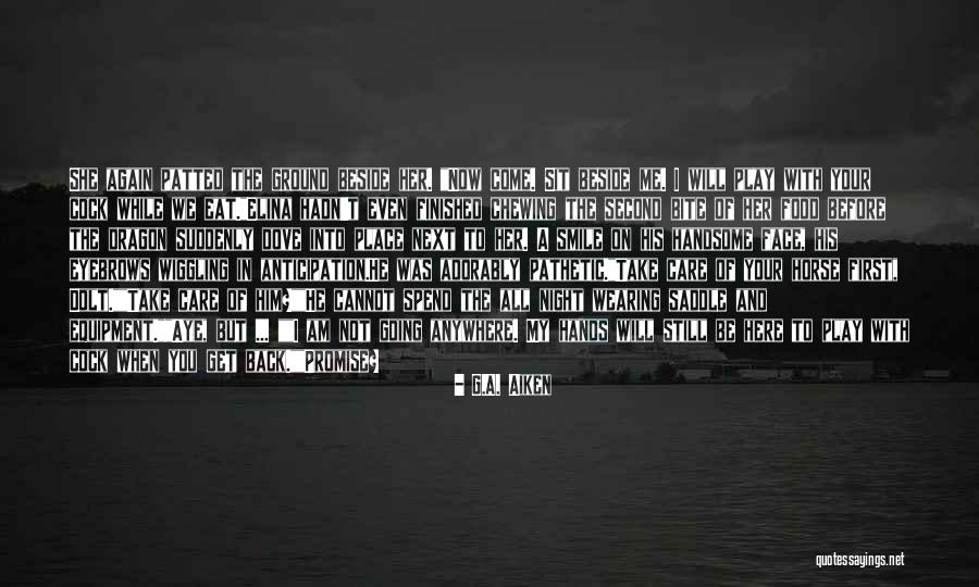I Will Take Care Of Her Quotes By G.A. Aiken I Will Take Care Of Her Quotes By G.A. Aiken