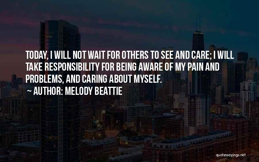 I Will Take Care Of Myself Quotes By Melody Beattie