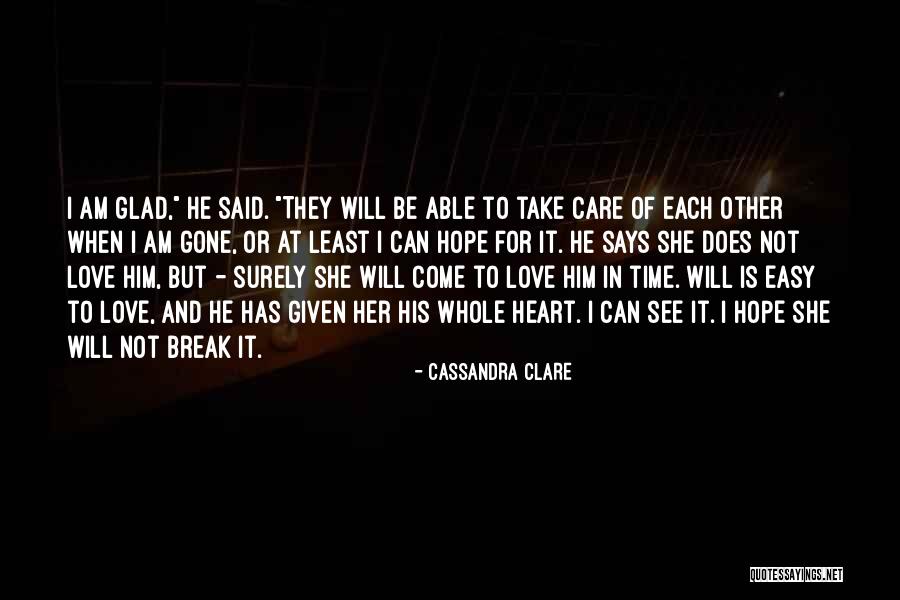 I Will Take Care Of Your Heart Quotes By Cassandra Clare