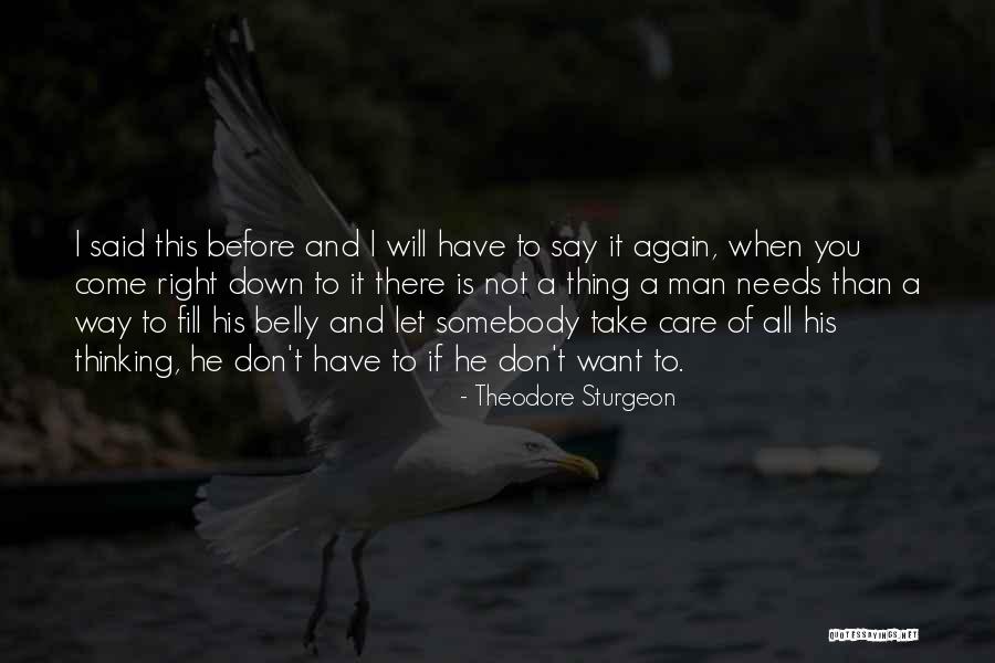 I Will Take Care Quotes By Theodore Sturgeon I Will Take Care Quotes By Theodore Sturgeon