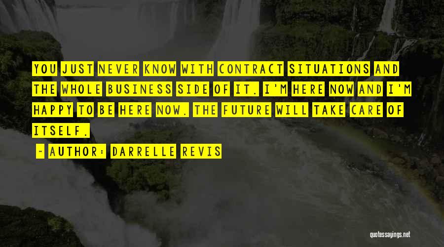 I Will Take Care You Quotes By Darrelle Revis