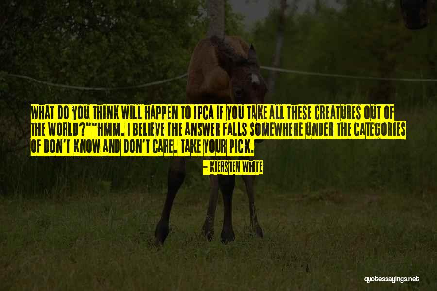 I Will Take Care You Quotes By Kiersten White I Will Take Care You Quotes By Kiersten White