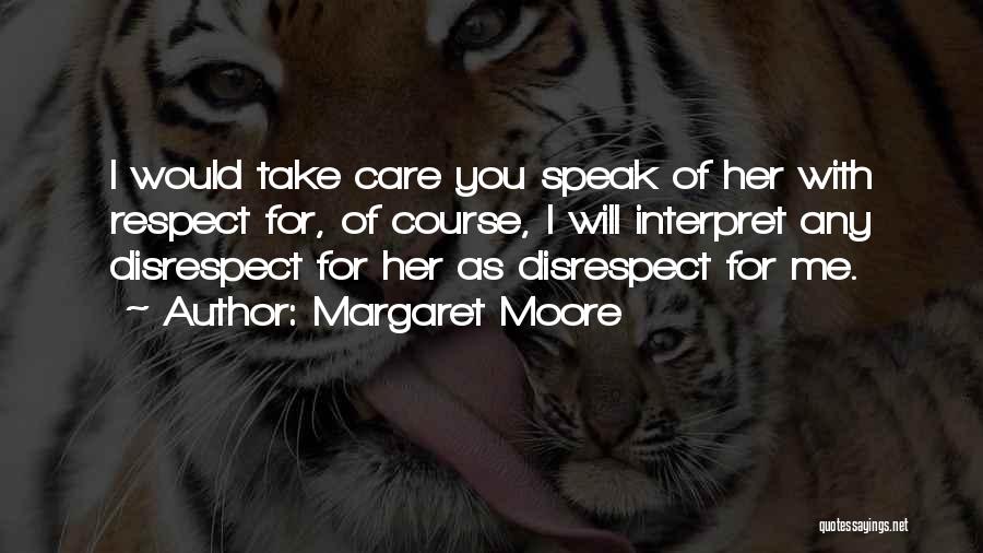I Will Take Care You Quotes By Margaret Moore