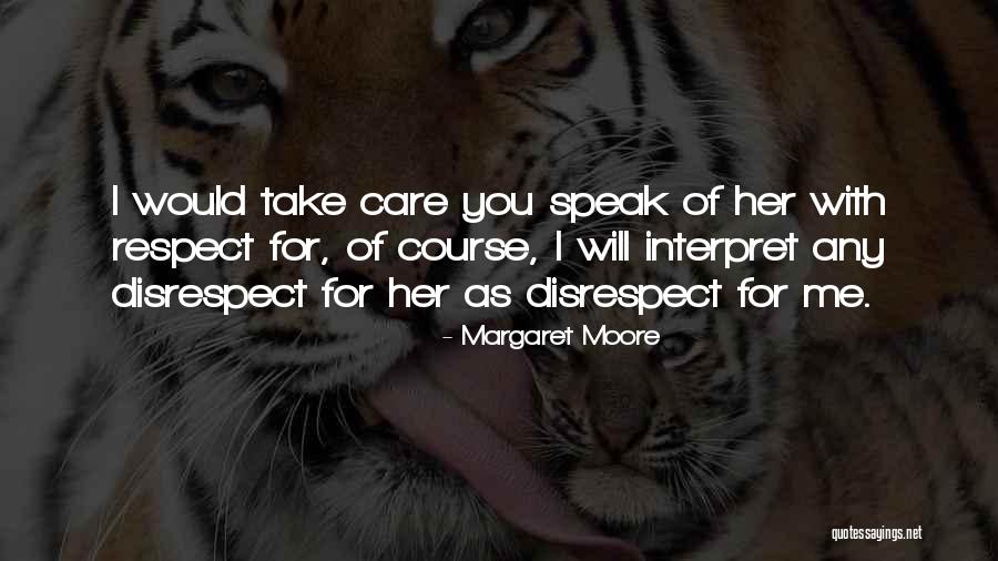 I Will Take Care You Quotes By Margaret Moore