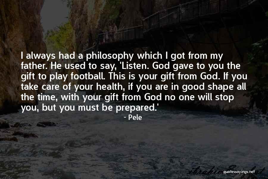 I Will Take Care You Quotes By Pele I Will Take Care You Quotes By Pele
