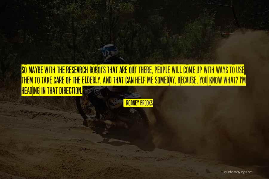 I Will Take Care You Quotes By Rodney Brooks I Will Take Care You Quotes By Rodney Brooks
