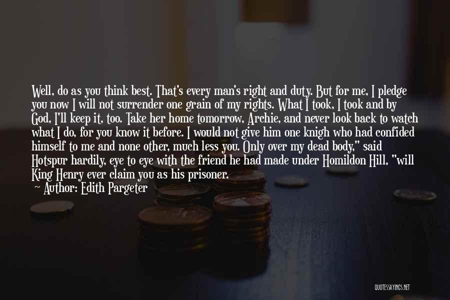 I Will Take You With Me Quotes By Edith Pargeter