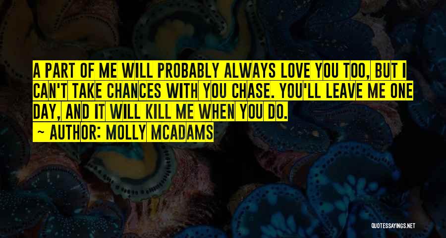 I Will Take You With Me Quotes By Molly McAdams