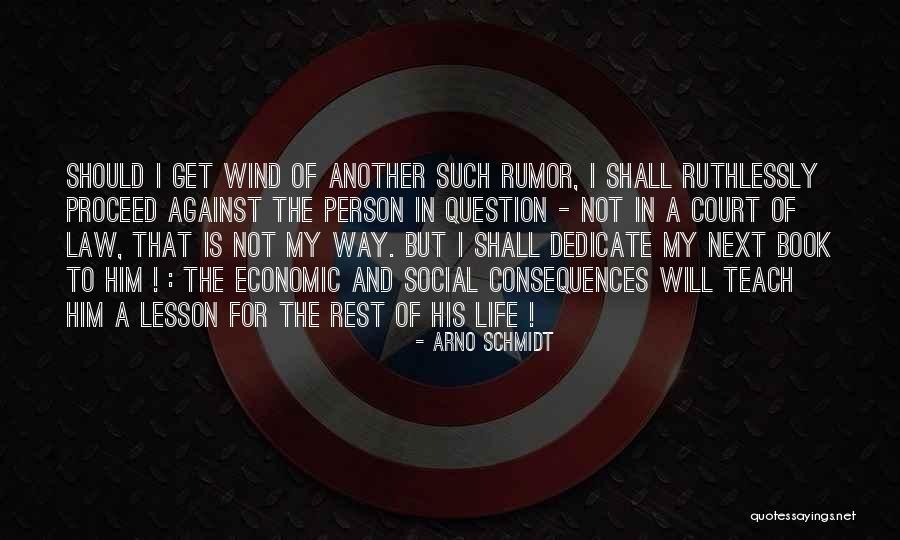 I Will Teach You A Lesson Quotes By Arno Schmidt I Will Teach You A Lesson Quotes By Arno Schmidt