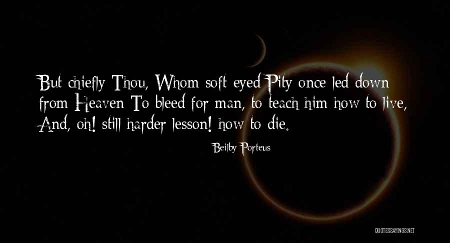 I Will Teach You A Lesson Quotes By Beilby Porteus I Will Teach You A Lesson Quotes By Beilby Porteus