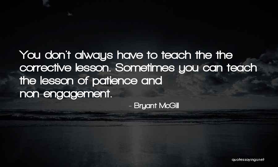 I Will Teach You A Lesson Quotes By Bryant McGill I Will Teach You A Lesson Quotes By Bryant McGill