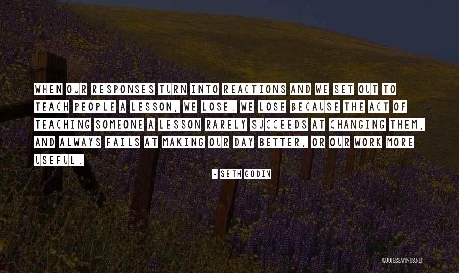 I Will Teach You A Lesson Quotes By Seth Godin I Will Teach You A Lesson Quotes By Seth Godin