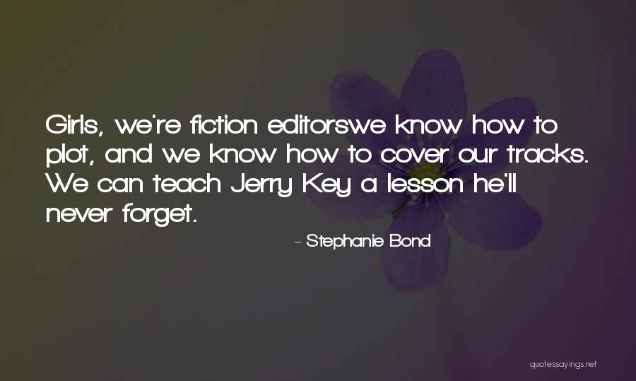 I Will Teach You A Lesson Quotes By Stephanie Bond I Will Teach You A Lesson Quotes By Stephanie Bond
