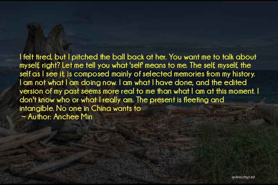 I Will Tell You The Truth Quotes By Anchee Min