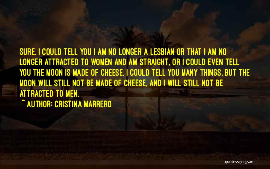 I Will Tell You The Truth Quotes By Cristina Marrero