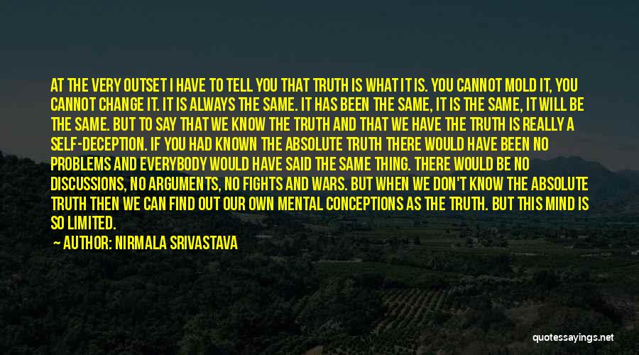 I Will Tell You The Truth Quotes By Nirmala Srivastava