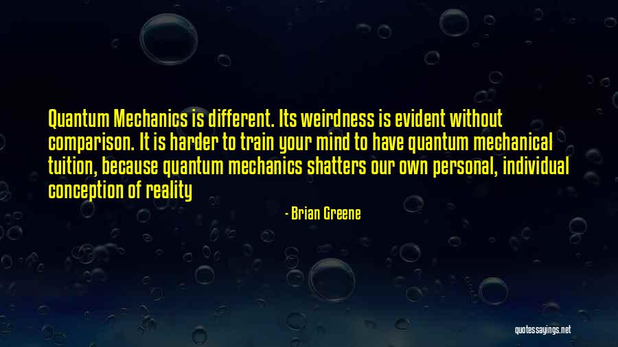 I Will Train Harder Quotes By Brian Greene