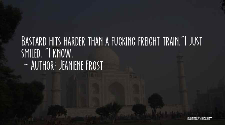 I Will Train Harder Quotes By Jeaniene Frost