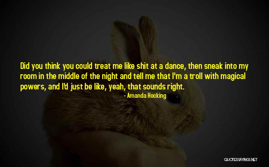 I Will Treat You Right Quotes By Amanda Hocking