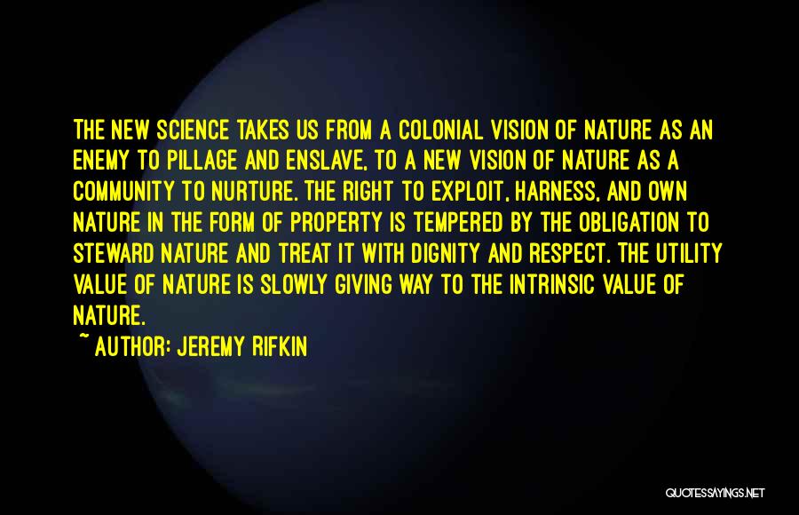 I Will Treat You Right Quotes By Jeremy Rifkin