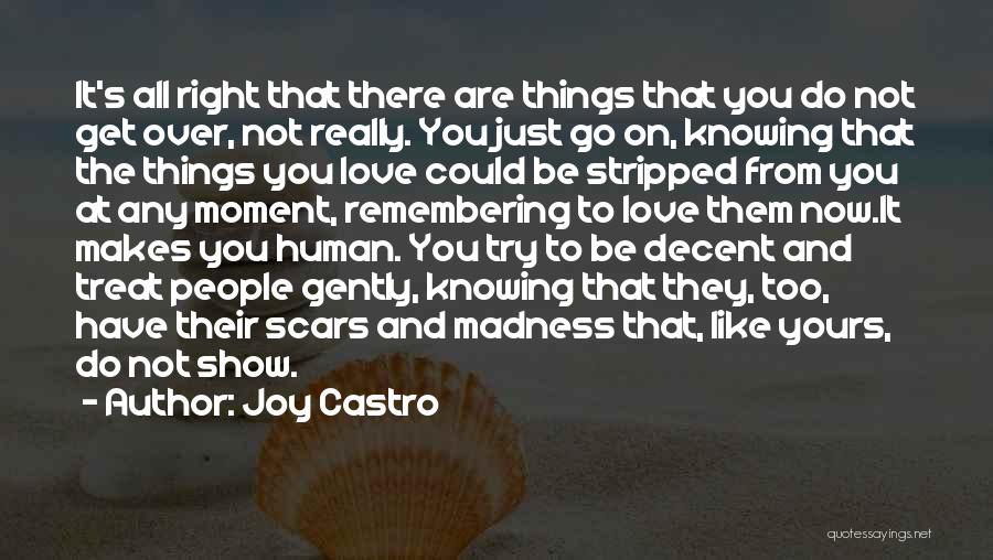 I Will Treat You Right Quotes By Joy Castro