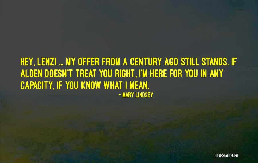 I Will Treat You Right Quotes By Mary Lindsey I Will Treat You Right Quotes By Mary Lindsey