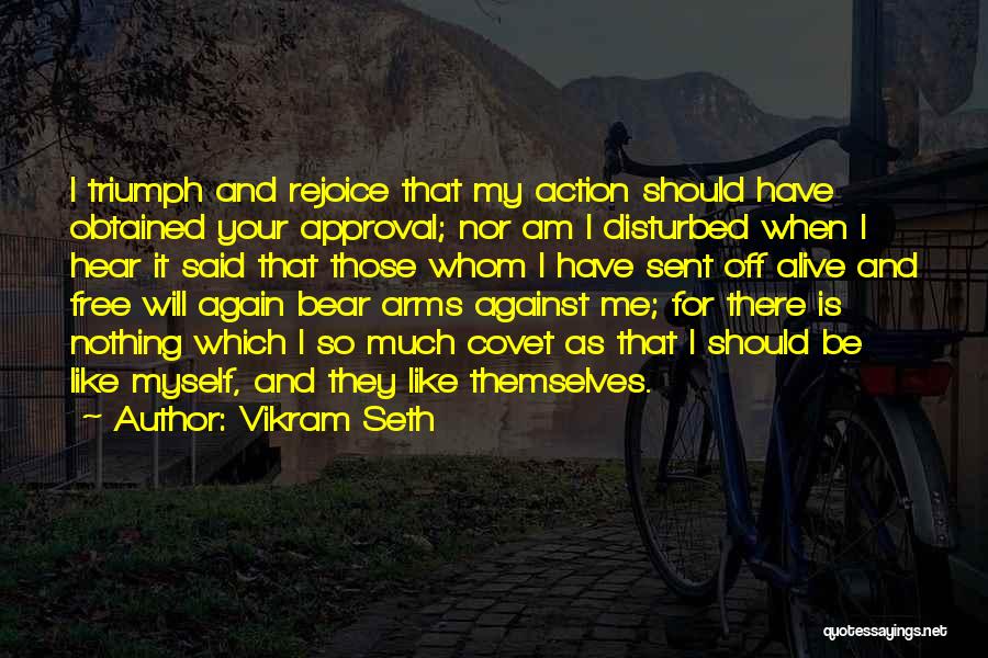 I Will Triumph Quotes By Vikram Seth