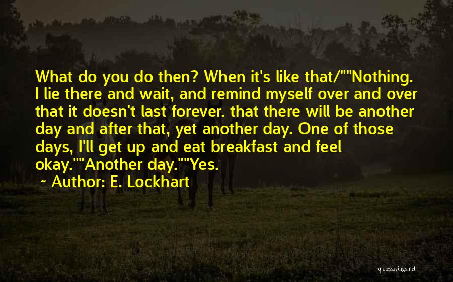 I Will Wait For You Forever Quotes By E. Lockhart
