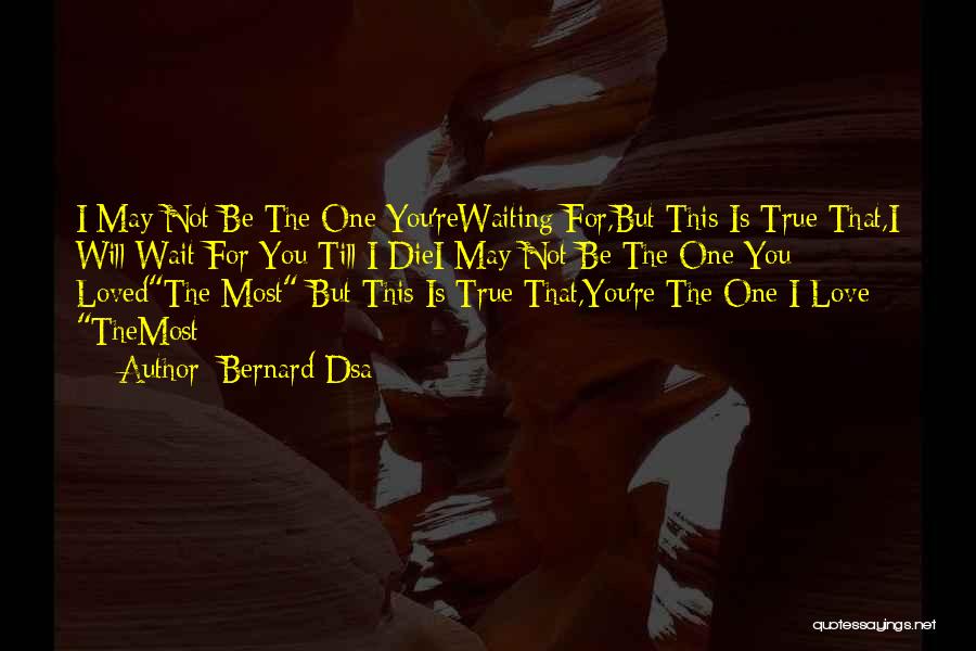 I Will Wait For You Quotes By Bernard Dsa