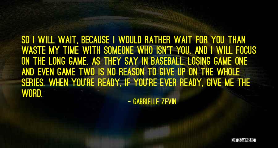 I Will Wait For You Quotes By Gabrielle Zevin